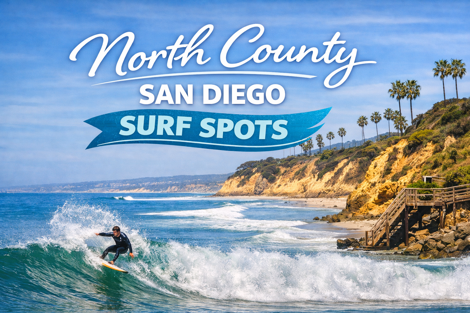 The Best Surf Spots in North County San Diego: A Local Guide to Waves, Culture & Legends